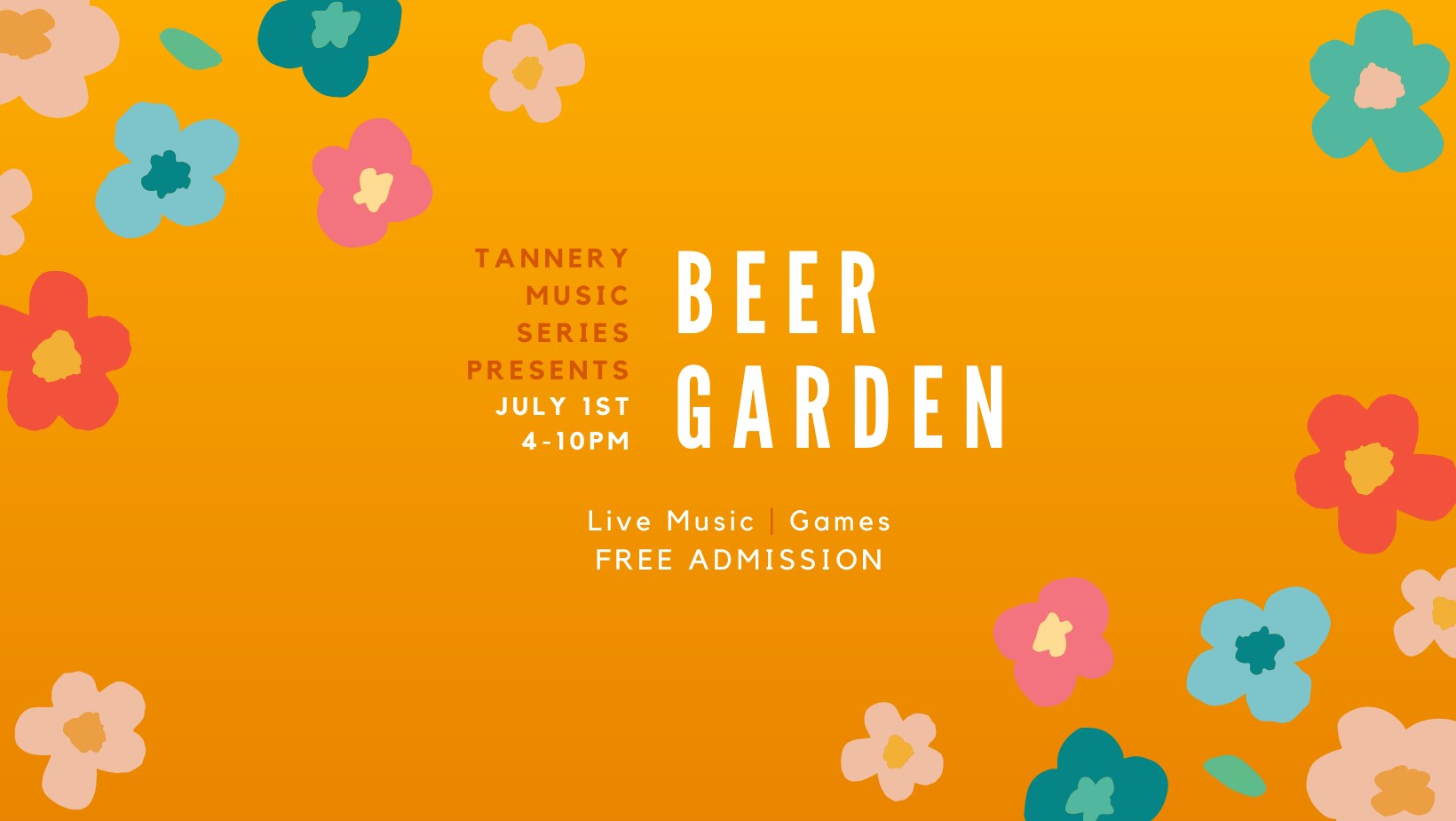 Tannery Music Series presents BEER GARDEN – July 1st celebrations!